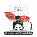 Card com Laço (Xuxinha) - Feliz Dia das Mães - 96un