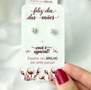 Tag + Brinco de Pérola - Dia das Mães - Lembrancinha Brinde